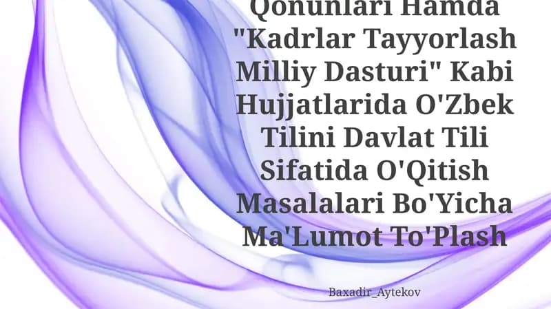 O'zbek Tilini Davlat Tili Sifatida O'Qitish Masalalari Bo'Yicha Ma'Lumot To'Plash
