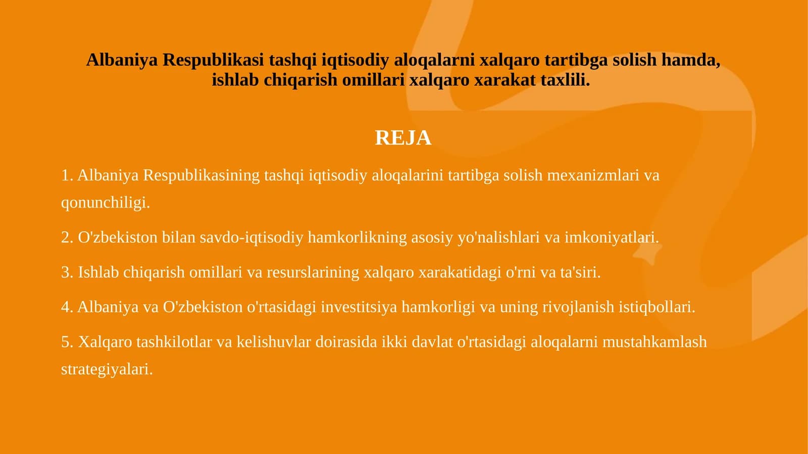 Albaniya Respublikasi tashqi iqtisodiy aloqalarni xalqaro tartibga solish hamda, ishlab chiqarish omillari xalqaro xarakat taxlili.