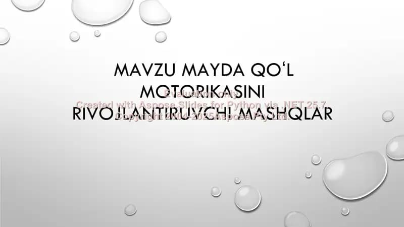 Mavzu mayda qoʻl motorikasini rivojlantiruvchi mashqlar