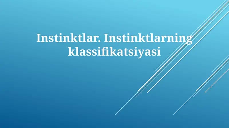 Instinktlar.Instinktlarning klassifikatsiyasi