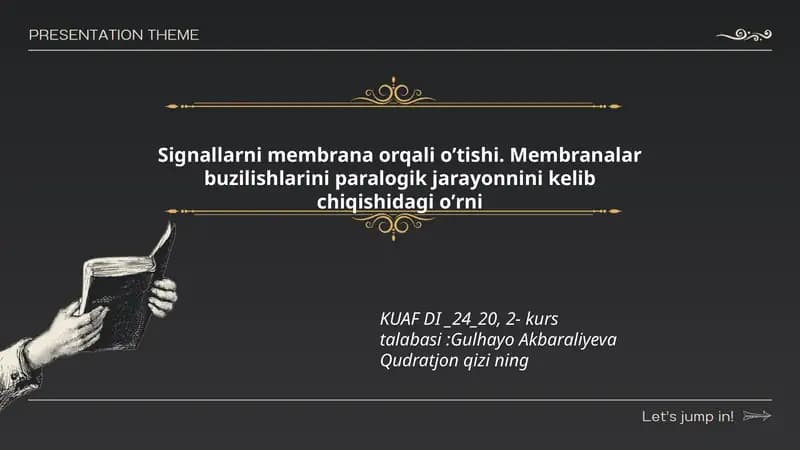 Signallarni membrana orqali oʼtishi. Membranalar buzilishlarini paralogik jarayonnini kelib chiqishidagi oʼrni