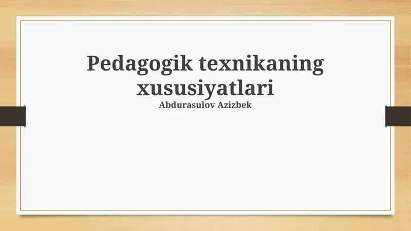 Pedagogik texnikaning xususiyatlari