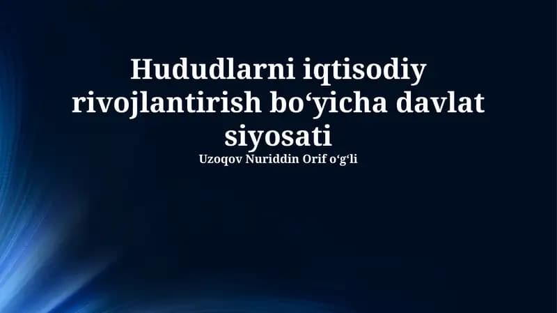 Hududlarni iqtisodiy rivojlantirish bo‘yicha davlat siyosati