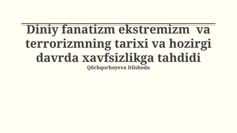 Diniy fanatizm ekstremizm va terrorizmning tarixi va hozirgi davrda xavfsizlikga tahdidi