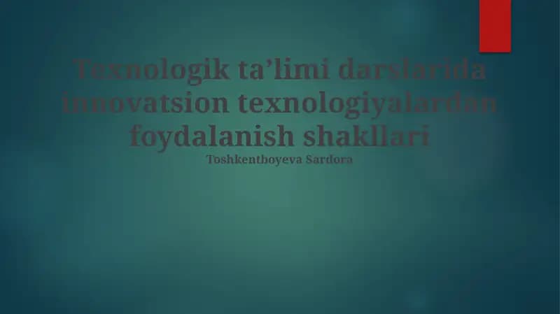 Innovatsion Texnologiyalarni Qo‘llashning Zamonaviy Usullari