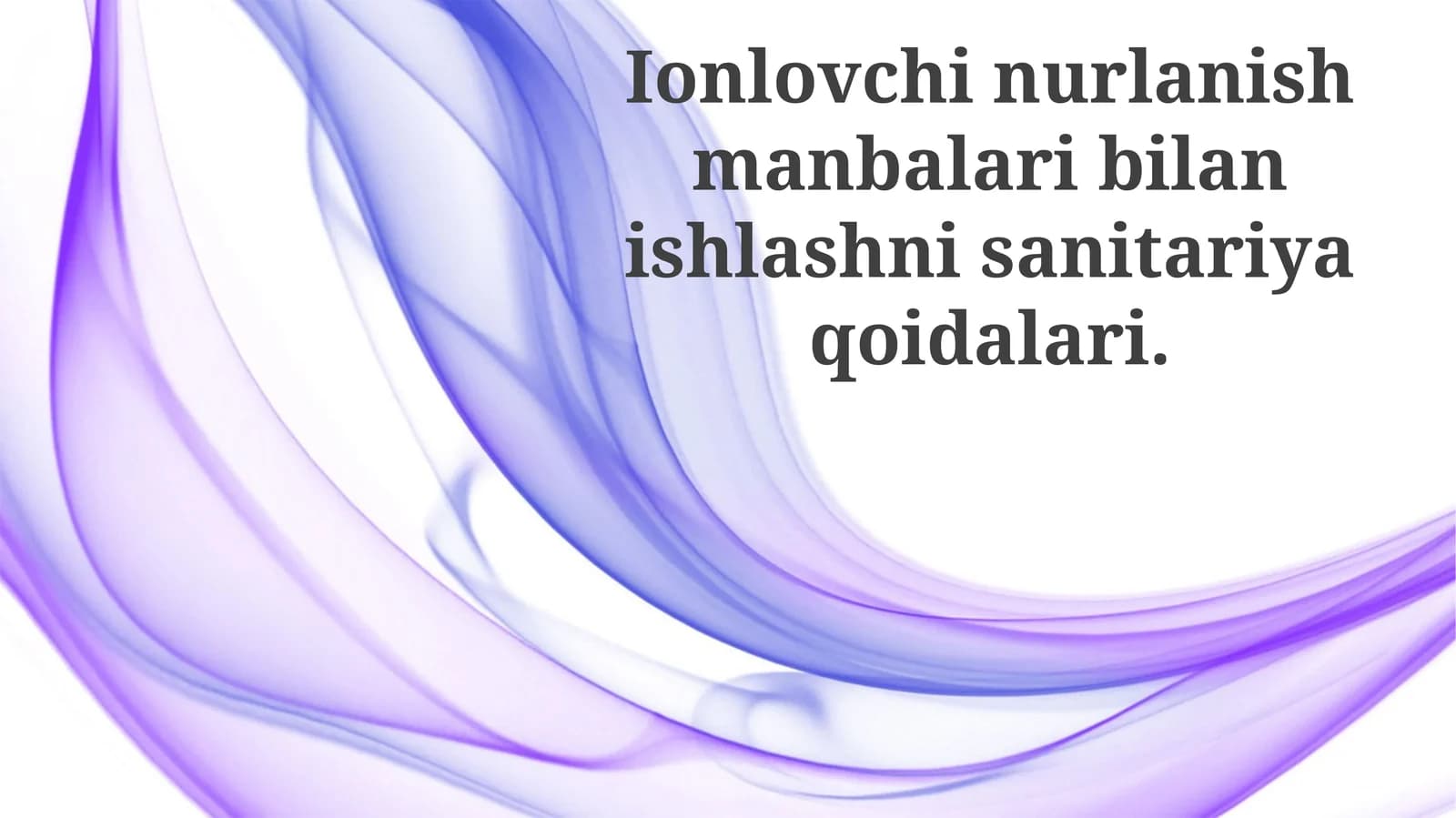 Ionlashtiruvchi Radiatsiya Manbalari bilan Ishlaganda Sanitariya Qoidalari