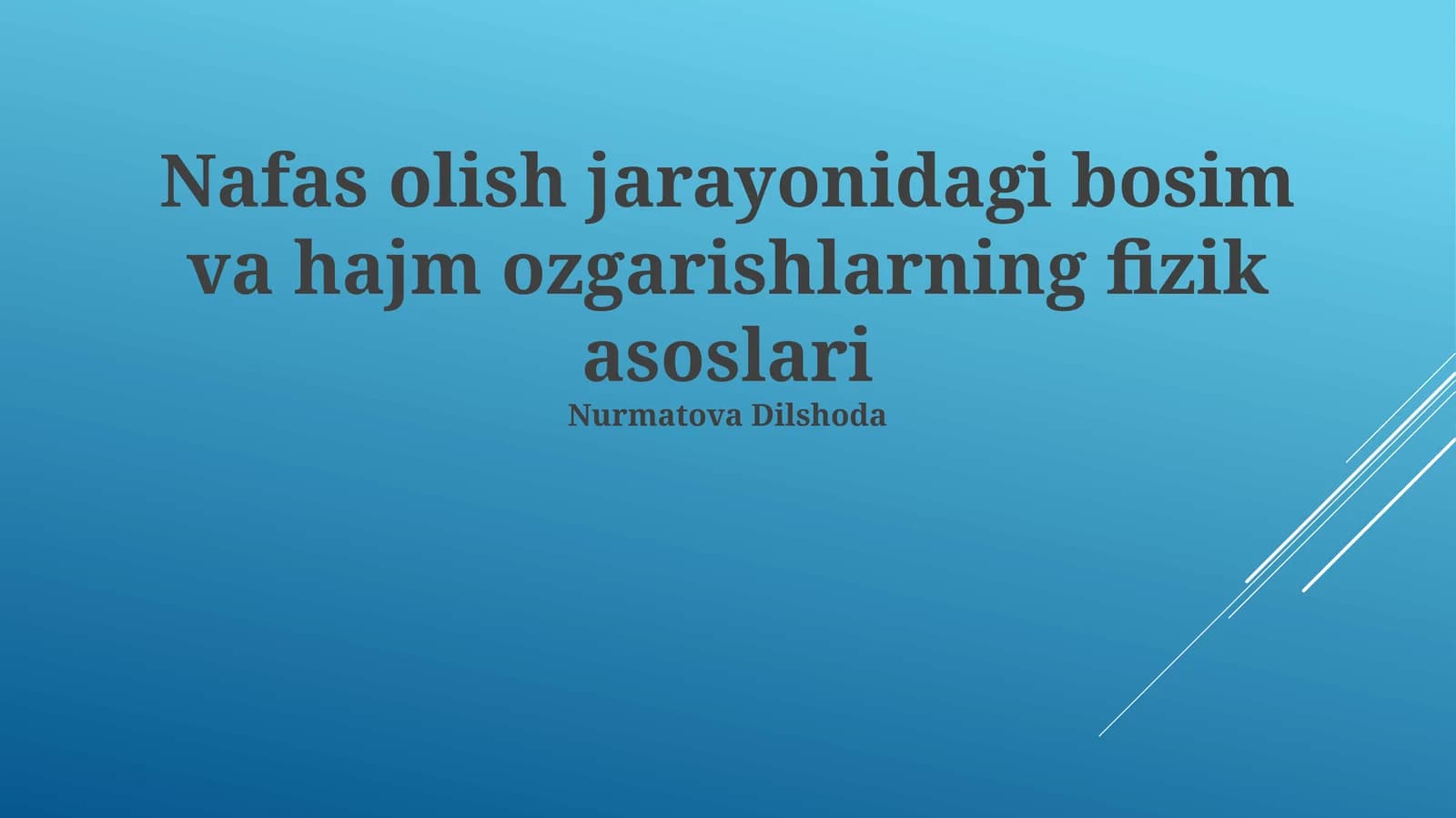 Nafas olish jarayonidagi bosim va hajm ozgarishlarning fizik asoslari