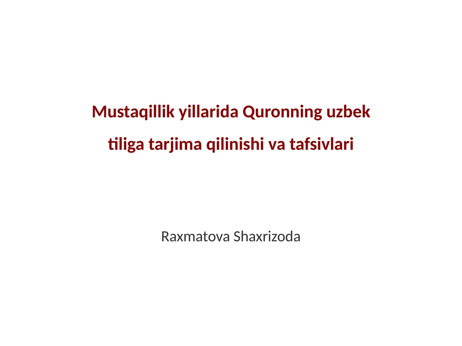 Quronning uzbek tiliga tarjima qilinishi va tafsivlari