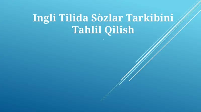 Ingli Tilida Sòzlar Tarkibini Tahlil Qilish