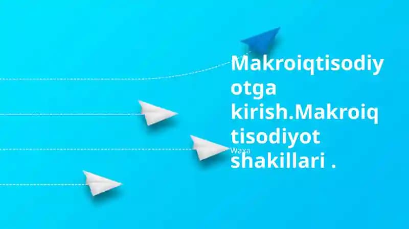 Makroiqtisodiyotga kirish