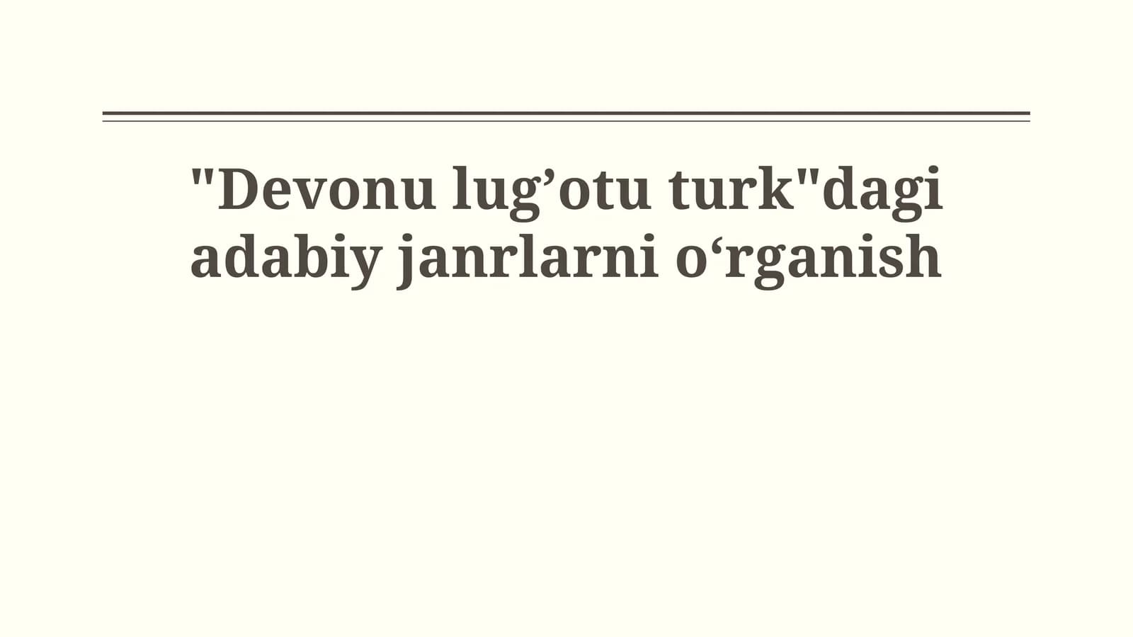 "Devonu lugʼotu turk"dagi adabiy janrlarni oʻrganish