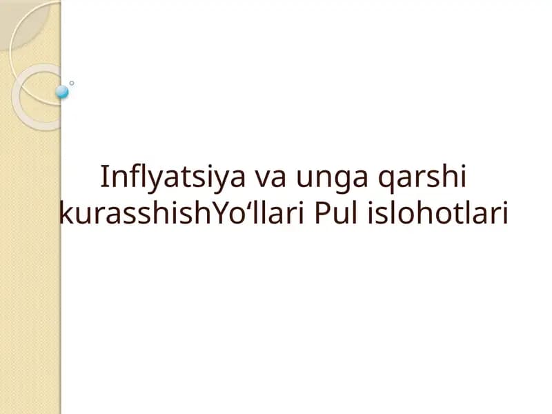 Inflatsiya va unga qarshi kurasshYoʻllari Pul islohotlari