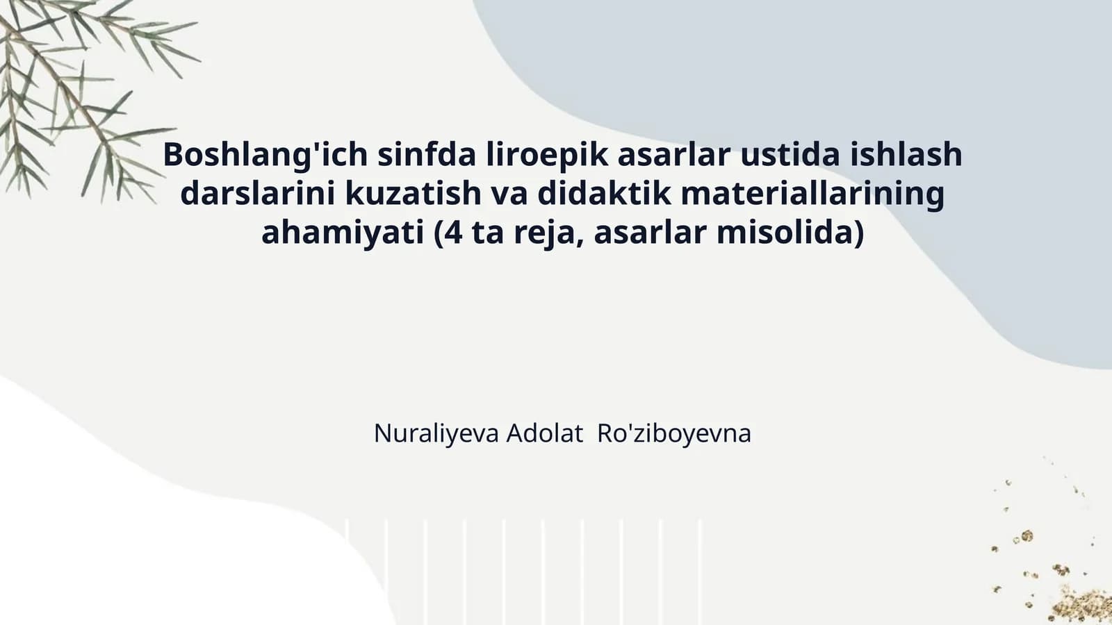 Boshlang'ich sinfda liroepik asarlar ustida ishlash darslarini kuzatish va didaktik materiallarining ahamiyati (4 ta reja, asarlar misolida)