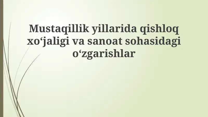 Mustaqillik yillarida qishloq xo'jaligidagi o'zgarishlar