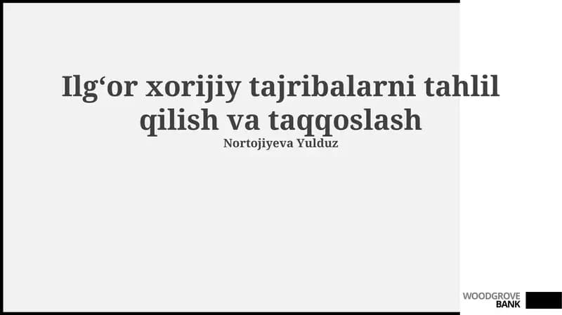 Ilgʻor xorijiy tajribalarni tahlil qilish va taqqoslash