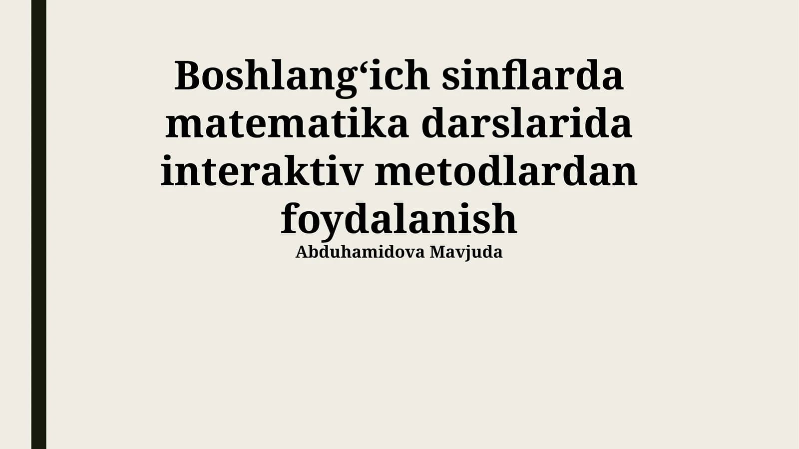 Interfaol Usullar: Boshlangʻich Sinf Matematikasi Darslarida Qoʻllanilishi