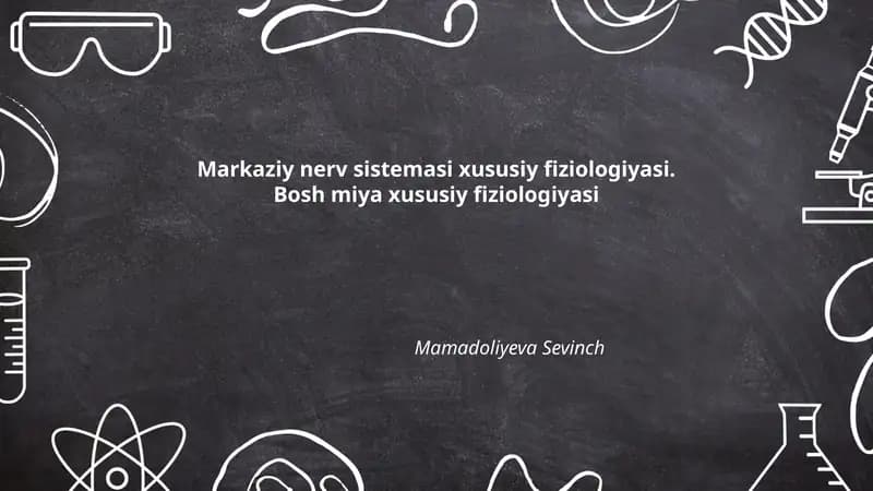 Markaziy nerv sistemasi xususiy fiziologiyasi. Bosh miya xususiy fiziologiyasi