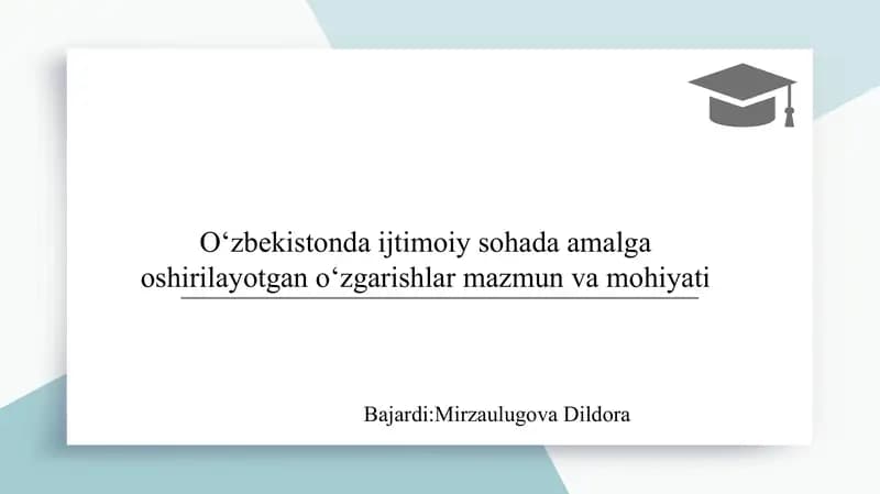 O‘zbekistonda ijtimoiy sohada amalga oshirilayotgan o‘zgarishlar mazmun va mohiyati SLAYD