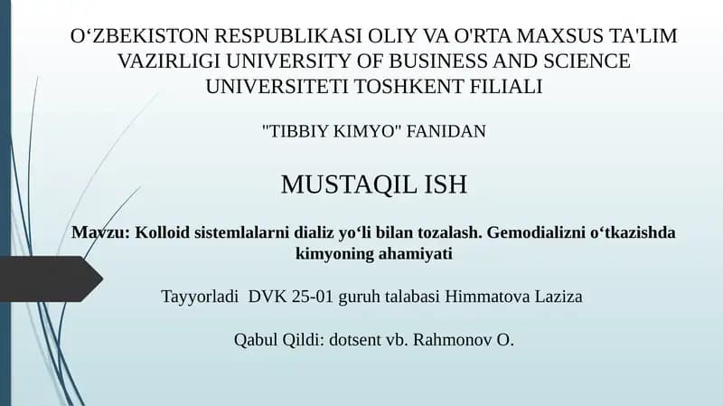 Kolloid sistemlalarni dializ yoʻli bilantozalash.Gemodializni oʻtkazishda kimyoning ahamiyati