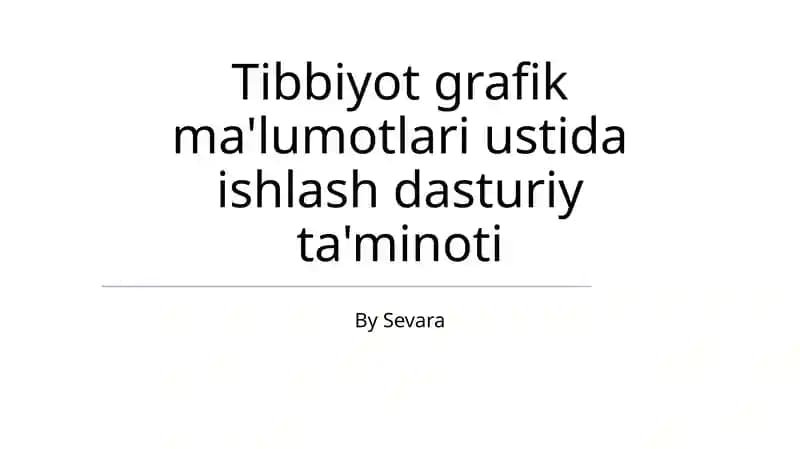 Tibbiyot grafik ma'lumotlari ustida ishlash dasturiy ta'minoti
