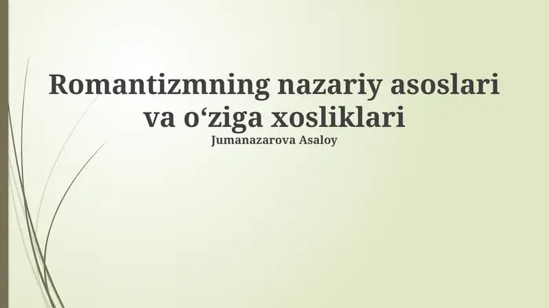 Romantizmning nazariy asoslari va oʻziga xosliklari