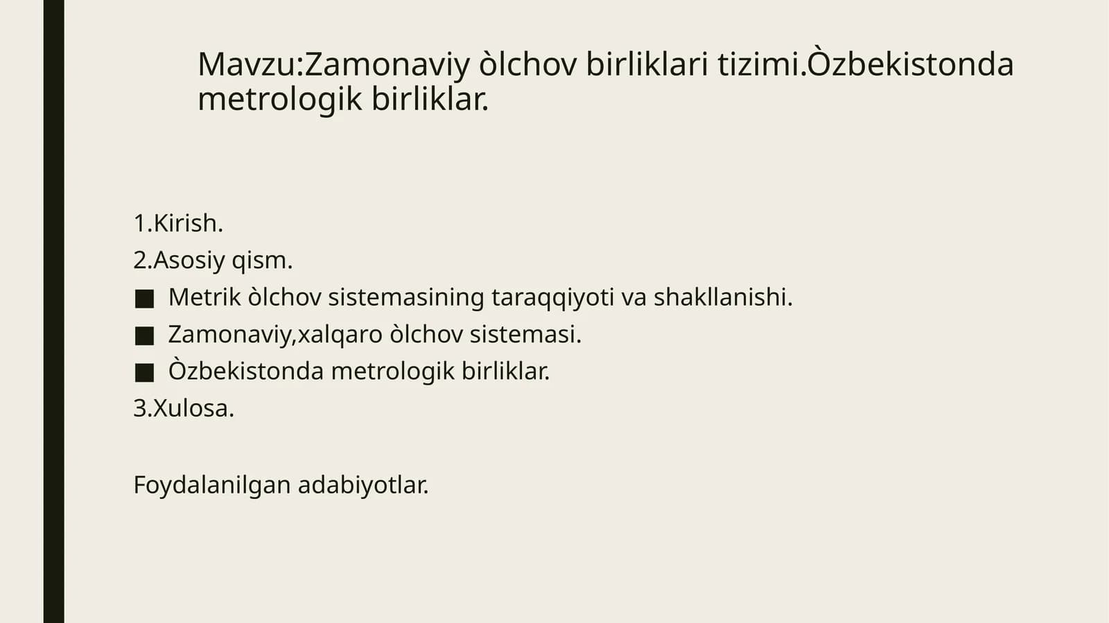 Zamonaviy òlchov birliklari tizimi.Òzbekistonda metrologik birliklar