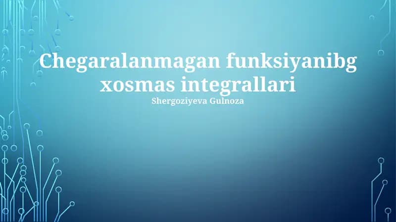 Chegaralanmagan funksiyanibg xosmas integrallari