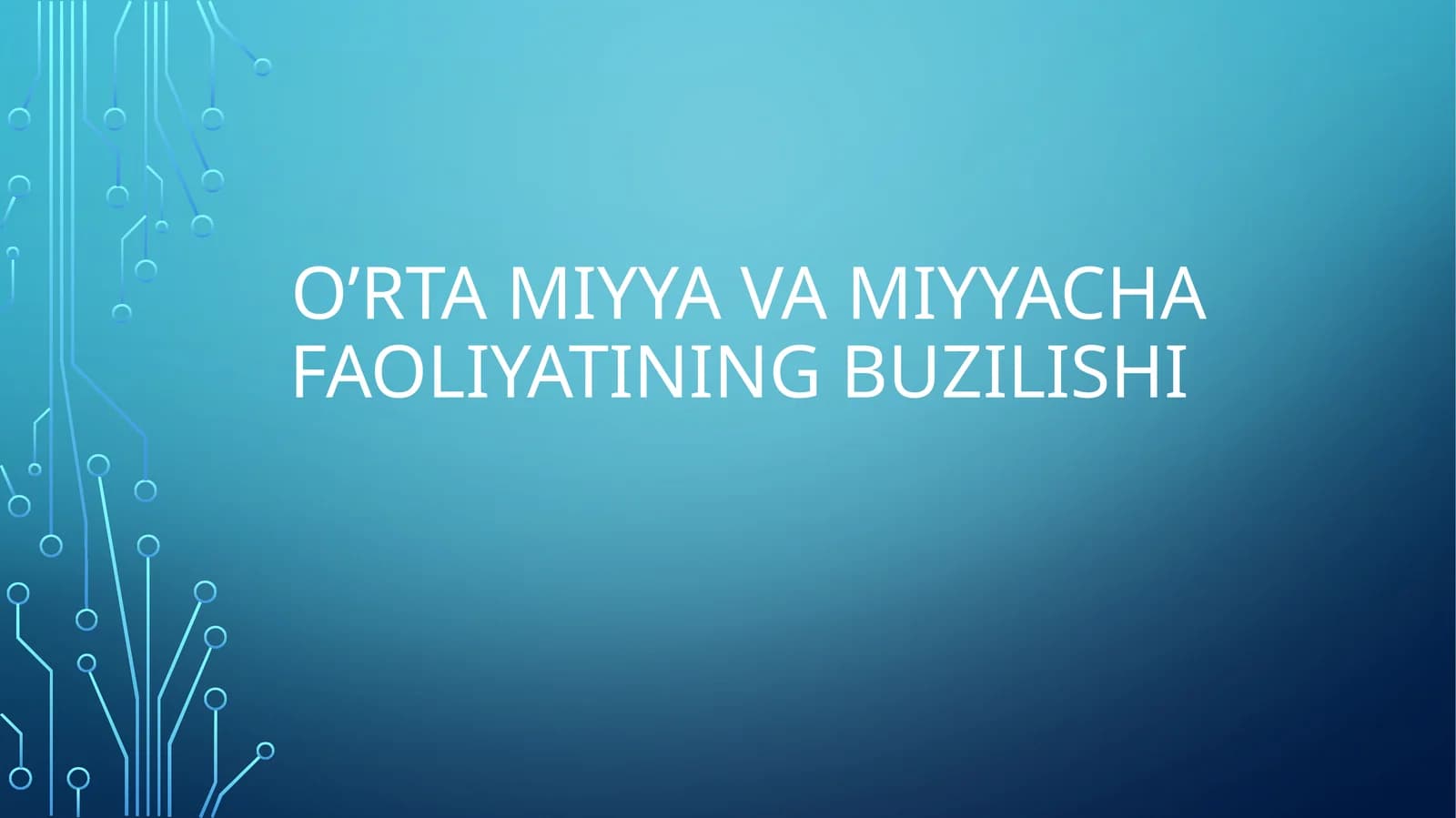 O’rta miyya va miyyacha faoliyatining buzilishi