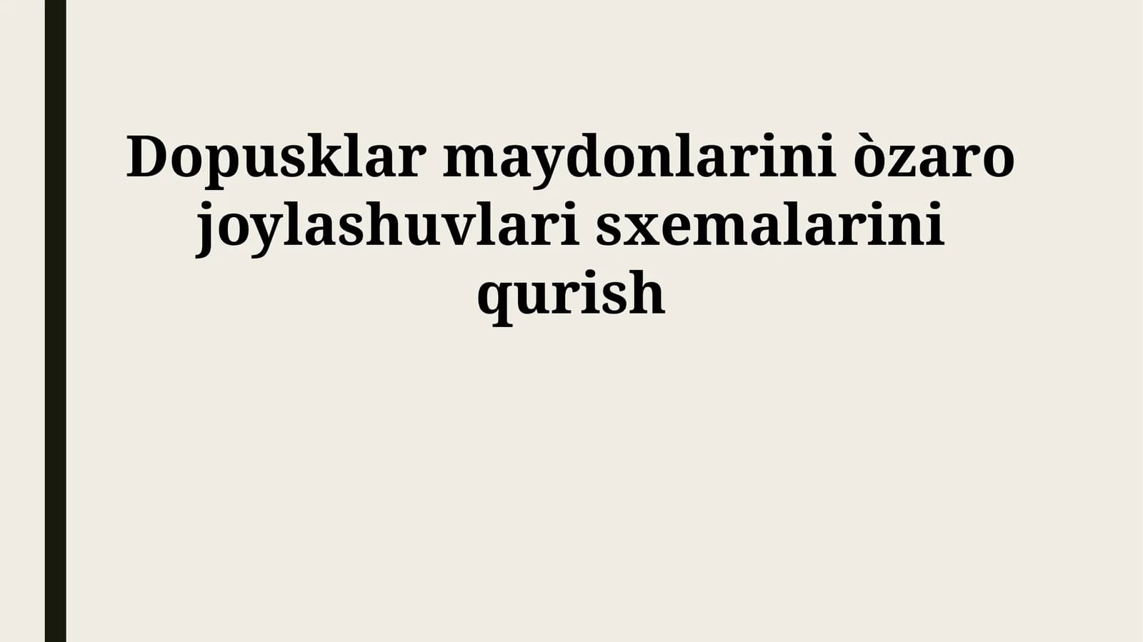 Dopusklar maydonlarini òzaro joylashuvlari sxemalarini qurish