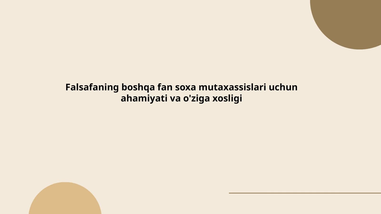 Falsafaning boshqa fan soxa mutaxassislari uchun ahamiyati va o'ziga xosligi