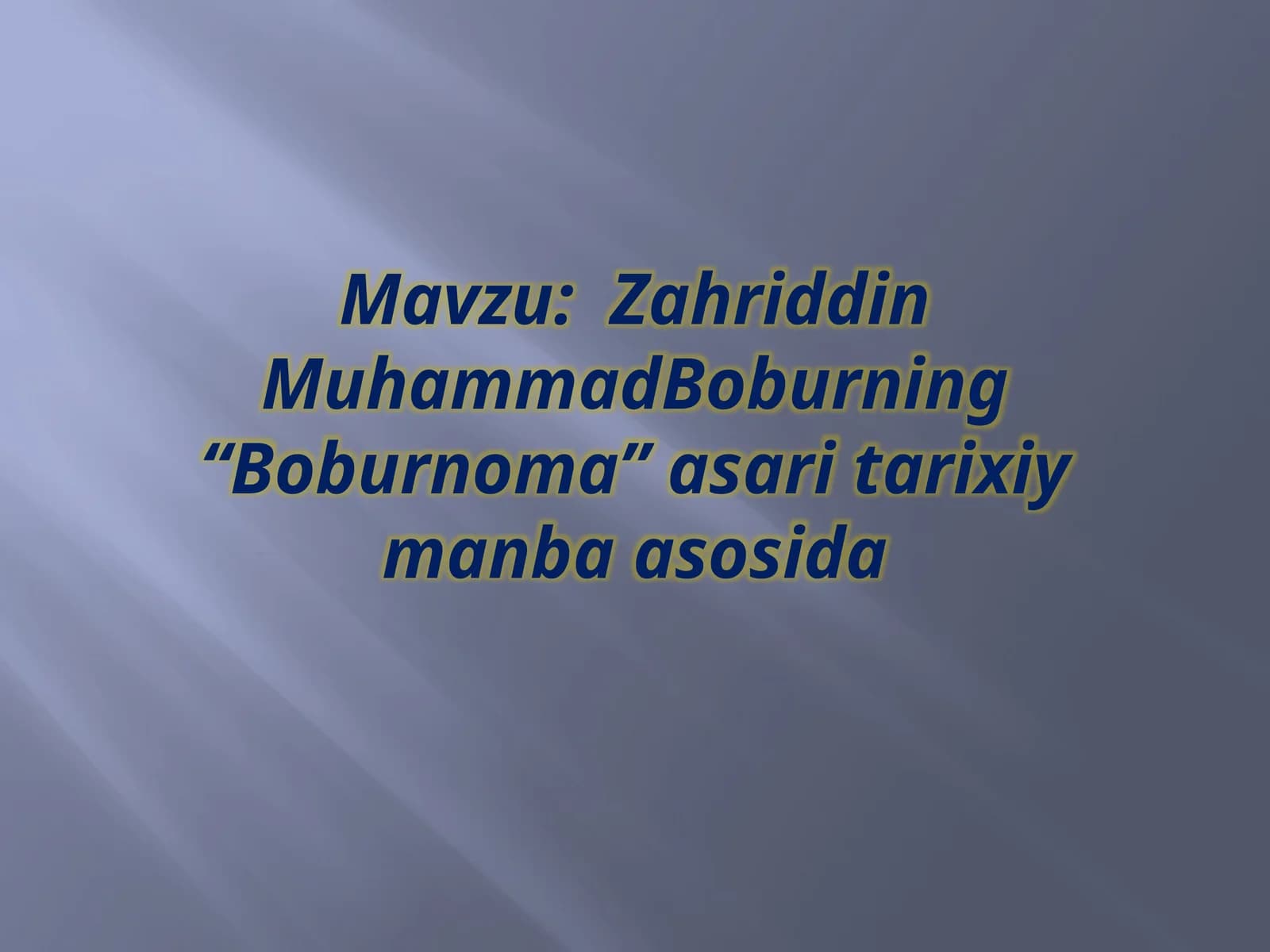 Zahriddin Muhammad Boburning Boburnoma asari tarixiy manbaa asosida