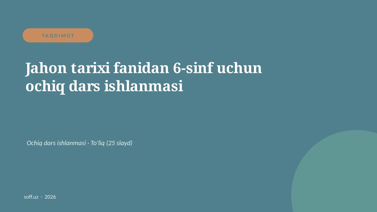 Jahon tarixi fanidan 6-sinf uchun ochiq dars ishlanmasi