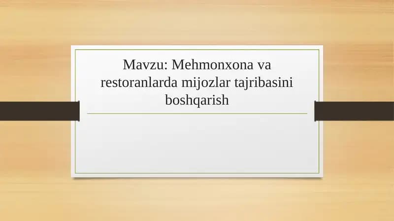 Mehmonxonava restoranlarda mijozlar tajribasini boshqarish