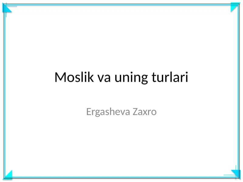 Moslik va uning turlari