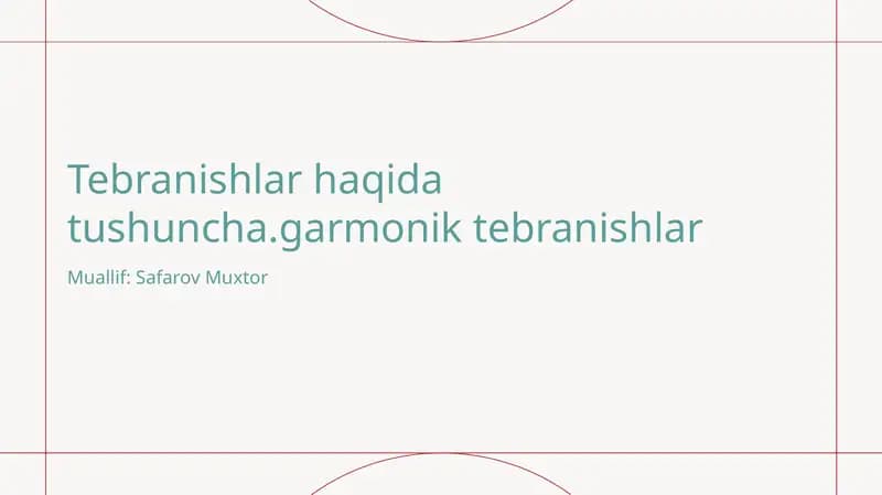 Tebranishlar haqida tushuncha.garmonik tebranishlar