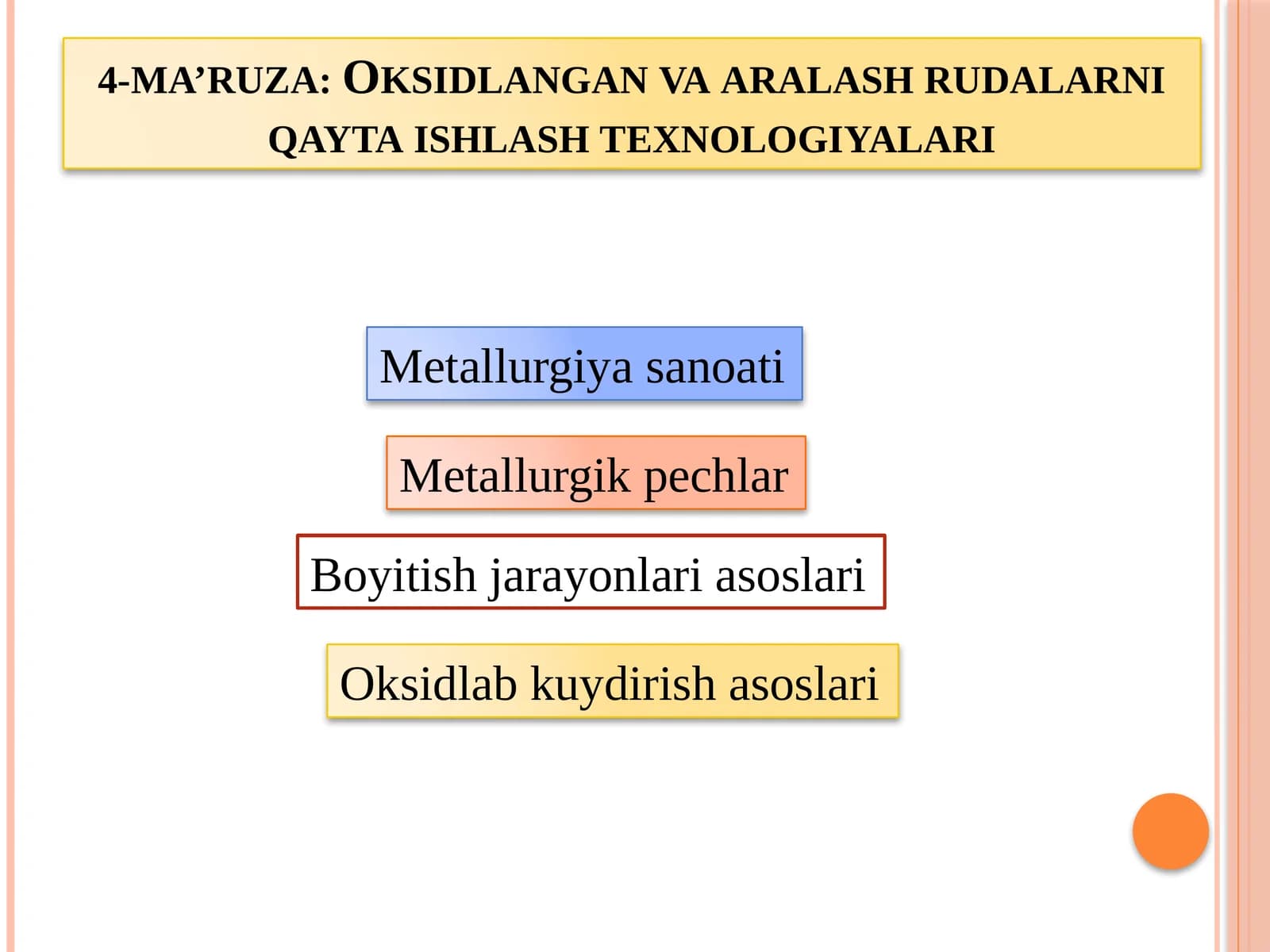 4-ma’ruza: Oksidlangan va aralashrudalarni qayta ishlash texnologiyalari