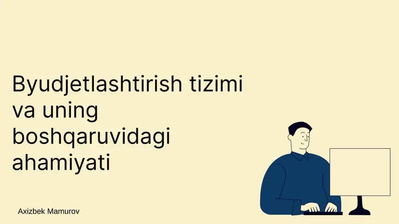 Byudjetlashtirish tizimi va uning boshqaruvidagi ahamiyati