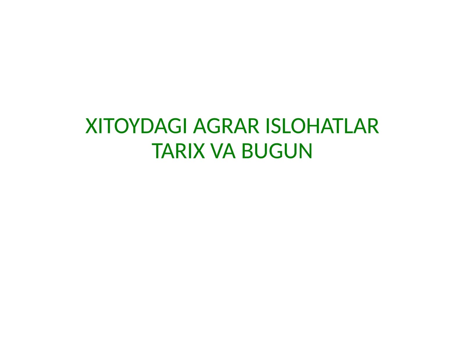 XITOYDAGI AGRAR ISLOHATLAR TARIX VA BUGUN