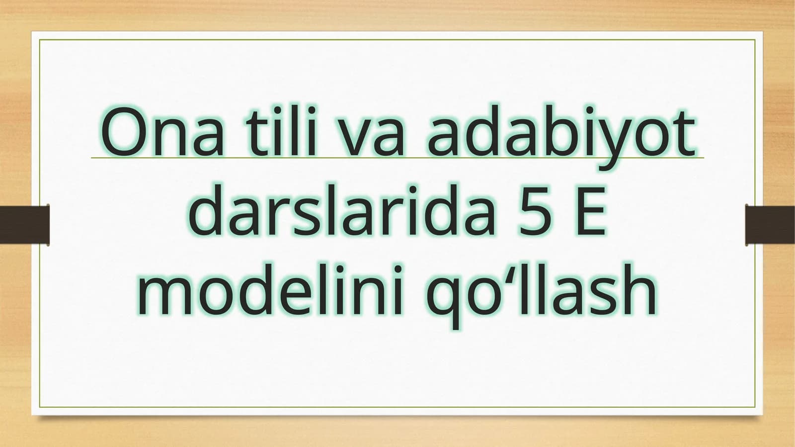 Ona tili va adabiyoti darslarida 5E modeli