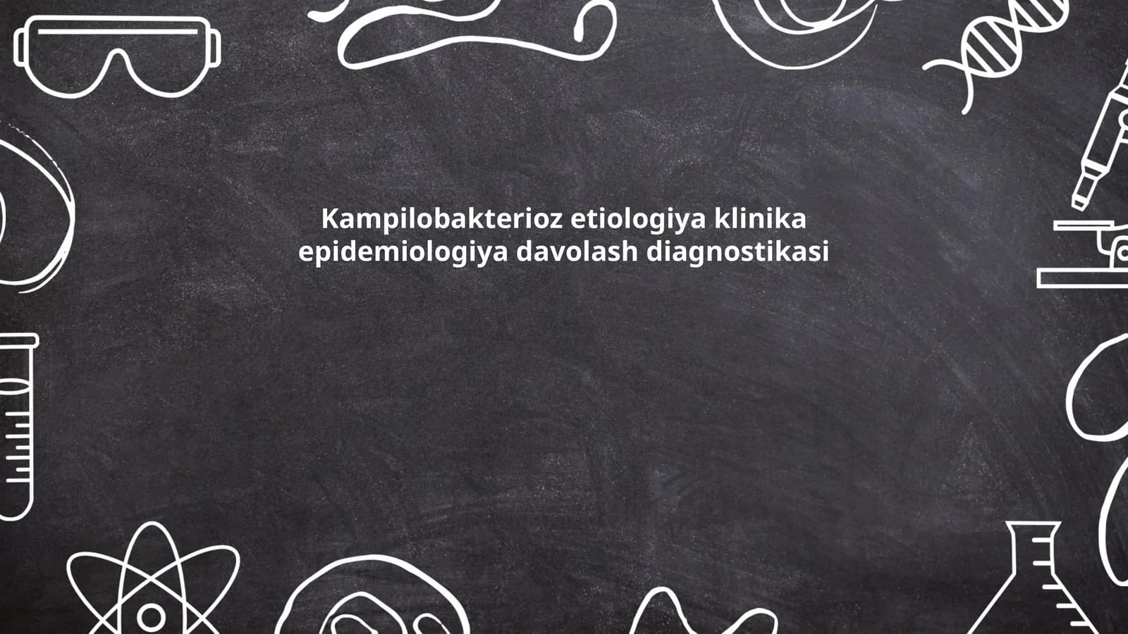Kampilobakterioz etiologiya klinika epidemiologiya davolash diagnostikasi