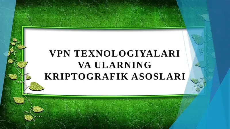 VPN texnologiyalari va ularning kriptografik asoslari