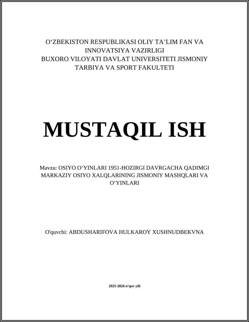 OSIYO OʻYINLARI 1951-HOZIRGI DAVRGACHA QADIMGI MARKAZIY OSIYO XALQLARINING JISMONIY MASHQLARI VA OʻYINLARI