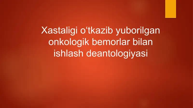 Xastaligi oʻtkazib yuborilgan onkologik bemorlar bilan ishlash deantologiyasi
