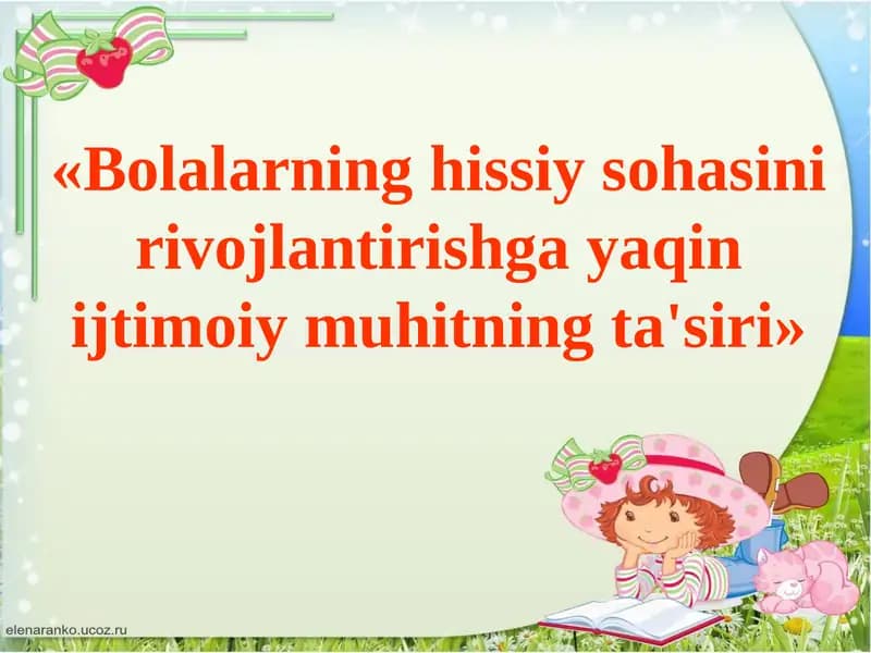 Bolalarning hissiy sohasini rivojlantirishga yaqin ijtimoiy muhitning ta'siri