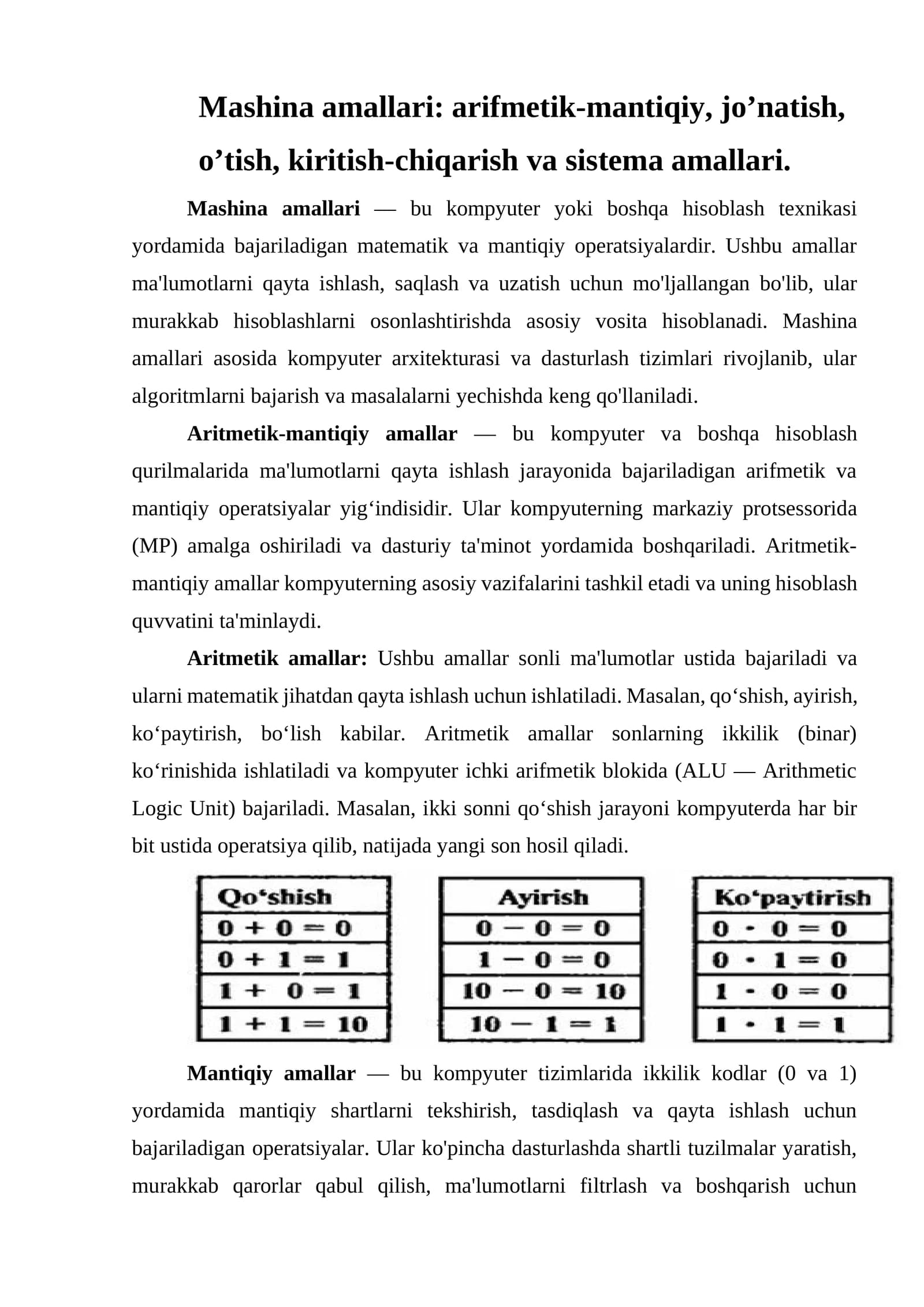Mashina amallari: arifmetik-mantiqiy, jo’natish, o’tish, kiritish-chiqarish va sistema amallari.