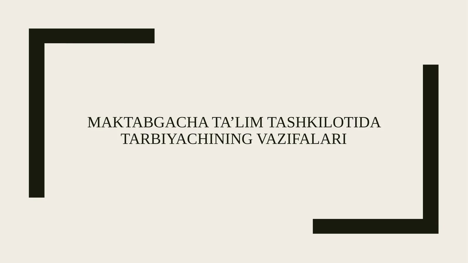 Maktabgacha ta’lim tashkilotida tarbiyachining vazifalari