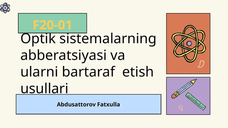 Optiksistemalarning abberatsiyasi va ularni bartaraf etish usullari