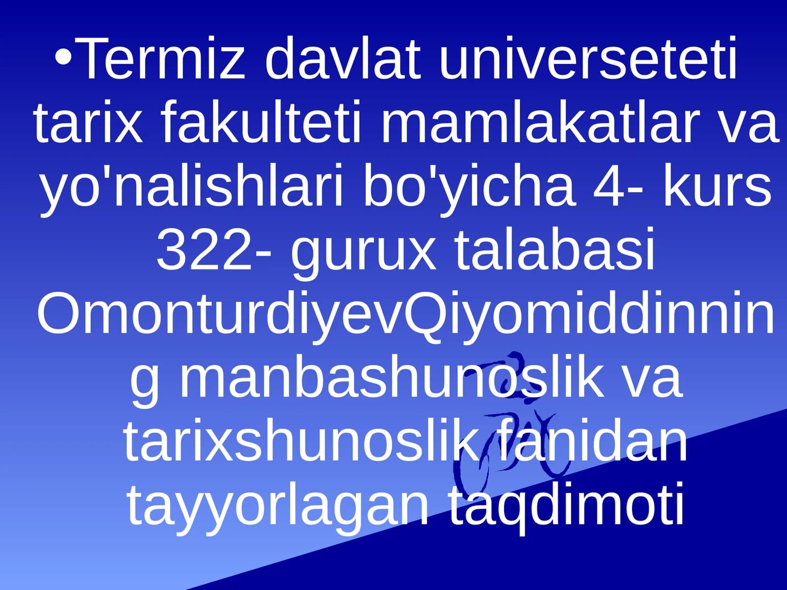 Omonturdiyev Qiyomiddinning manbashunoslik va tarixshunoslik fanidan tayyorlagan taqdimoti