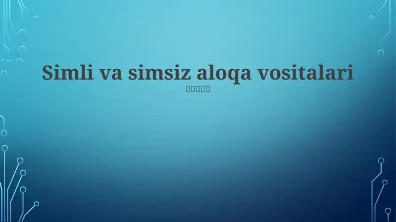 Simli va simsiz aloqa vositalari
