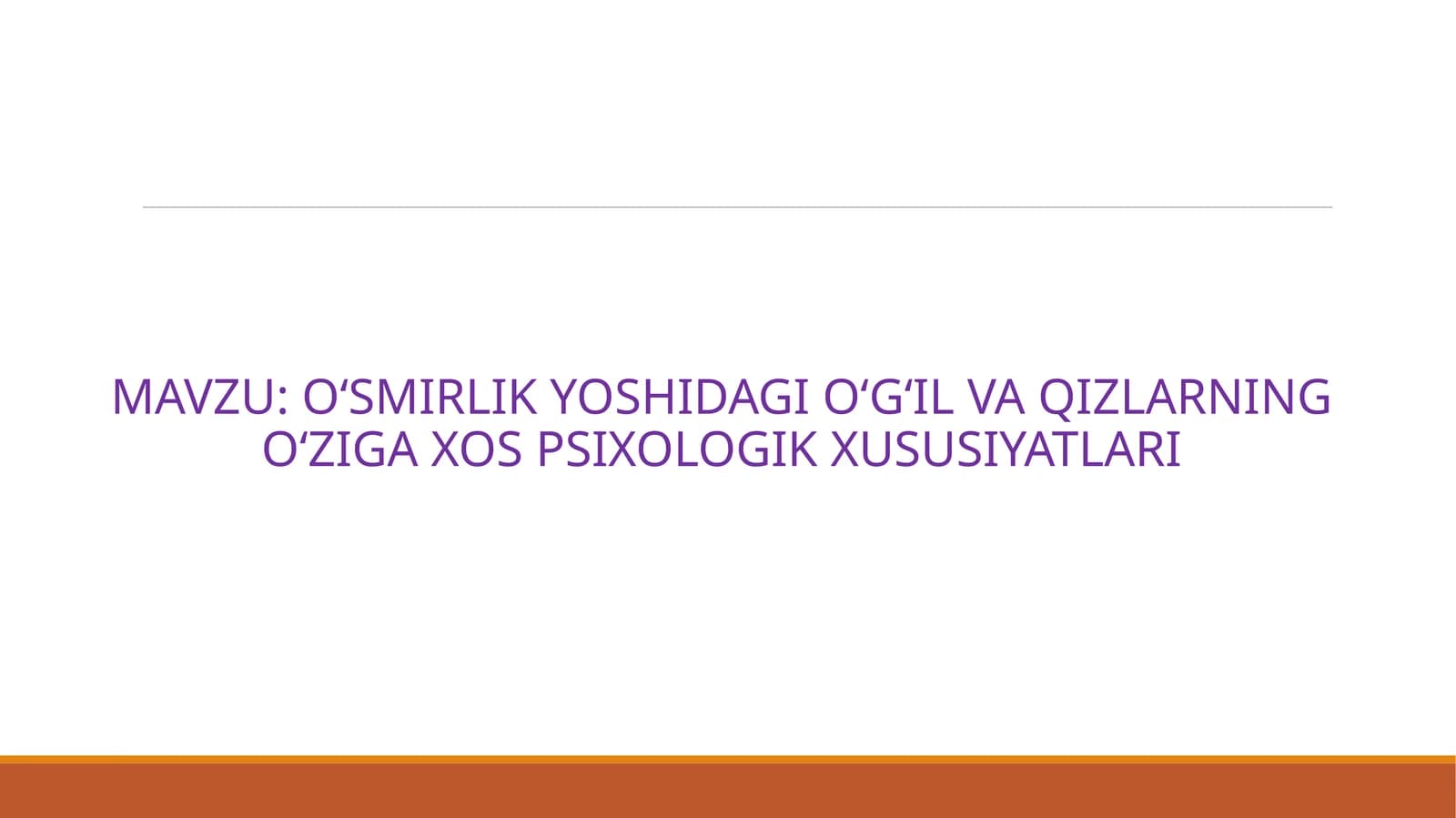 O‘SMIRLIK YOSHIDAGI O‘G‘IL VA QIZLARNING O‘ZIGA XOS PSIXOLOGIK XUSUSIYATLARI